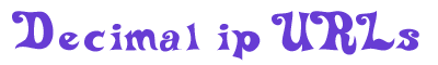 Decimal ip URLs